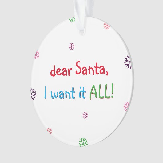 Funny Kids Santa I Wollte es den ganzen Weihnachts Ornament (Vorderseite)