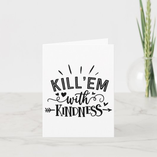 Funny Kill'em With Kindness Motivational Woman  Karte (Vorderseite)