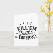 Funny Kill'em With Kindness Motivational Woman  Karte (Gelbe Blume)