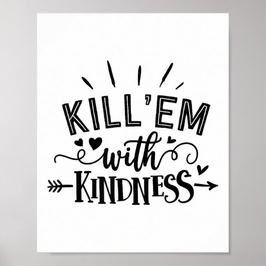 Funny Kill'em With Kindness Motivational Woman  Poster (Vorne)