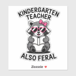 Funny Kindergarten Teacher Raccoon Also Feral Aufkleber