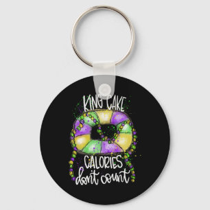 Funny King Cake Calories zählen nicht Mardi Gras C Schlüsselanhänger