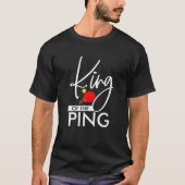 Funny King of the Ping Trendy Ping Pong Tenn T-Shirt (Vorderseite)