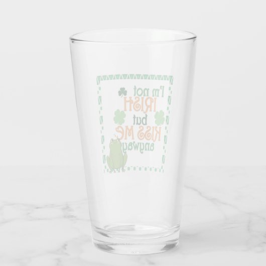 Funny Kiss Me Ich bin nicht Irish St Patricks Day Glas (Rückseite)