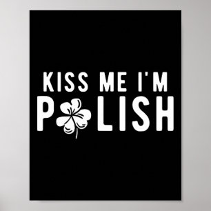 Funny Kiss Me Ich bin Polnischer St. Patricks Day Poster