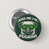 Funny Kiss Me I'm Pugrish St. Patrick's Day Dog Button (Vorne & Hinten)