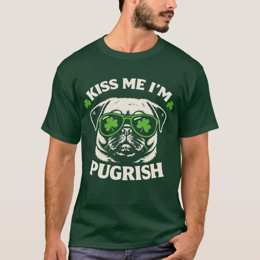 Funny Kiss Me I'm Pugrish St. Patrick's Day Dog T-Shirt (Vorderseite)