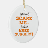 Funny Knee Operation Erholung "Scare" Keramik Ornament (Rechts)