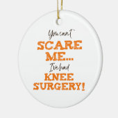 Funny Knee Operation Erholung "Scare" Keramik Ornament (Links)