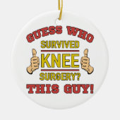 Funny Knee Operation Keramik Ornament (Vorne)