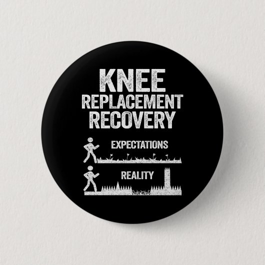 Funny Knee Replacement Operation Erholung Erwartun Button (Vorderseite)