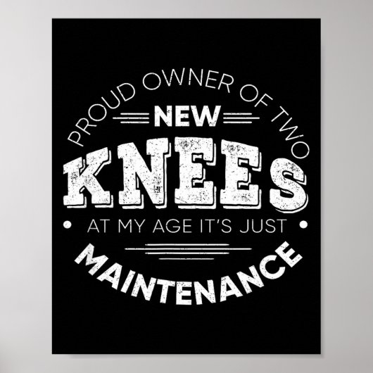 Funny Knee Surgery Proud Owner Of New Knees Gift  Poster (Vorne)