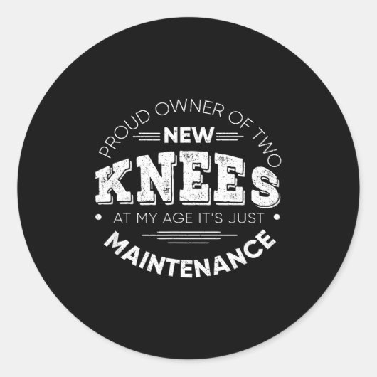 Funny Knee Surgery Proud Owner Of New Knees Gift  Runder Aufkleber (Vorderseite)