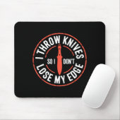 Funny Knife Thrower I Throw Knives Mousepad (Mit Mouse)