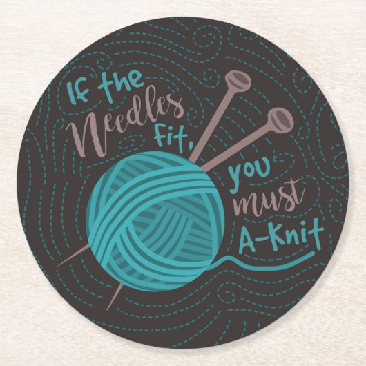 Funny Knitter Humorvolle Needles Garnknitter Runder Pappuntersetzer (Vorderseite)