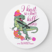 Funny Knitting Quote Dinosaur Große Wanduhr (Vorderseite)