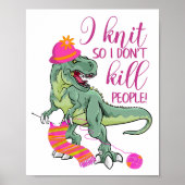 Funny Knitting Quote Dinosaur Poster (Vorne)
