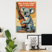 Funny Koala Bierkunst - Klettergarten Bäume ist ha Poster (Heimbüro)