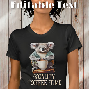 Funny Koala Drink Kaffee bearbeitbarer Text T-Shirt