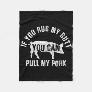 Funny Koch Rub Mein Hintern Pull My Pork Grillen G Fleecedecke