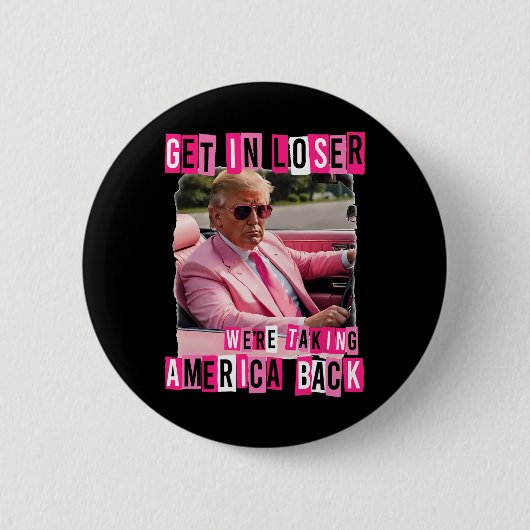 Funny komm in Loser, wir bringen Amerika zurück Button (Vorderseite)