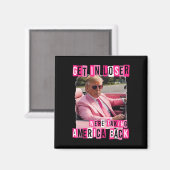 Funny komm in Loser, wir bringen Amerika zurück Magnet (Vorderseite/Rückseite)