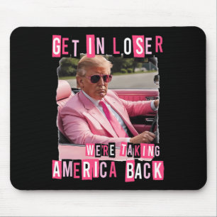 Funny komm in Loser, wir bringen Amerika zurück Mousepad