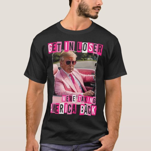 Funny komm in Loser, wir bringen Amerika zurück T-Shirt (Vorderseite)