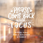 Funny kommt zurück mit Tacos Willkommen auf Zuhaus Fensteraufkleber (Blatt 2)