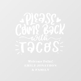 Funny kommt zurück mit Tacos Willkommen auf Zuhaus Fensteraufkleber