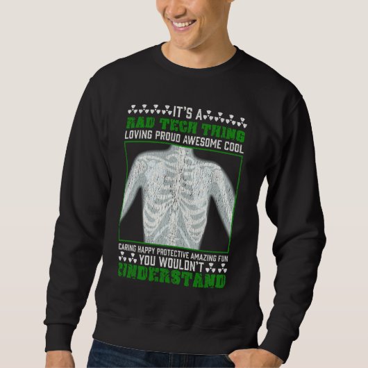 Funny Krass Tech Joke Röntgen Radiologic Spaß Sweatshirt (Vorderseite)