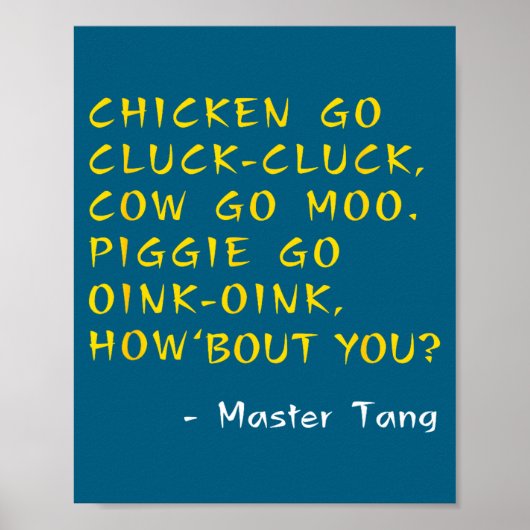 Funny Kung W Movie Quotes - Chicken Go Cluck Cow G Poster (Vorne)