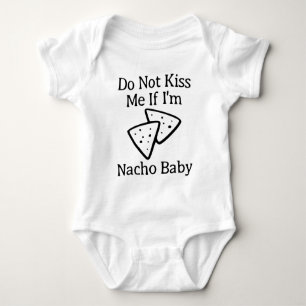 Funny küsst mich nicht, wenn ich Nacho Baby bin Strampler