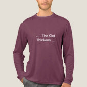 Funny Lab Tech “…The Clot Thickens” Coagulation Tri-Blend Shirt (Vorderseite)