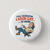 Funny Labour Day Cartoon - "hart oder kaum arbeite Button (Vorderseite)