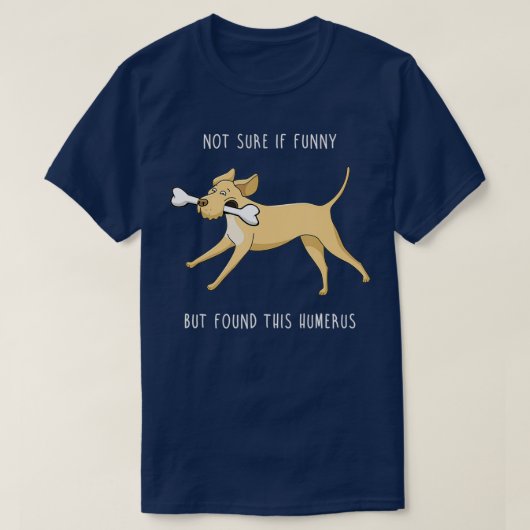 Funny Labrador Forensic Science Humerus Bone Retri T-Shirt (Design vorne)