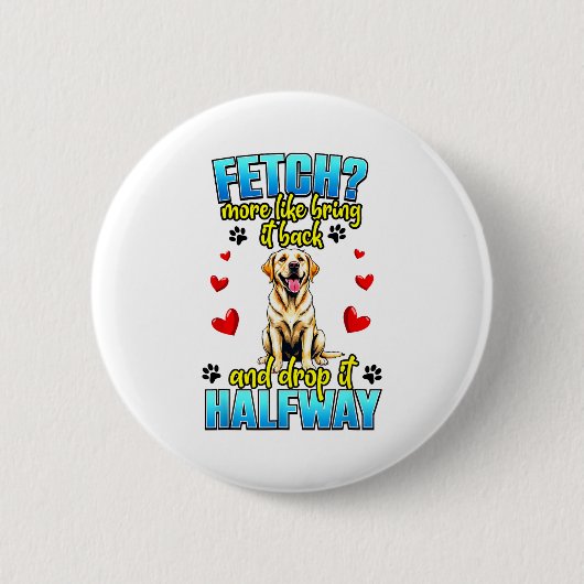 Funny Labrador Retriever Design For Dog Owner Button (Vorderseite)