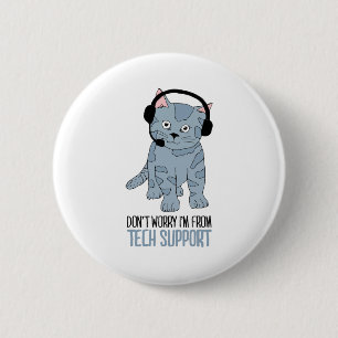 Funny lächelnd Cat Tech Support Epic SarcasticQuot Button