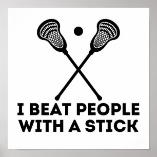 Funny Lacrosse Ich schlage Leute mit einem Stock Poster
