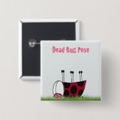Funny Ladybug Dead Bug Yoga Pose Button (Vorne & Hinten)
