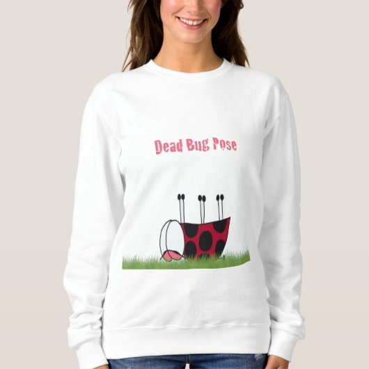 Funny Ladybug Dead Bug Yoga Pose Sweatshirt (Vorderseite)