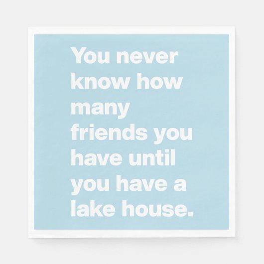 Funny Lake House Freunde Zitat Light Blue Party Serviette (Vorderseite)