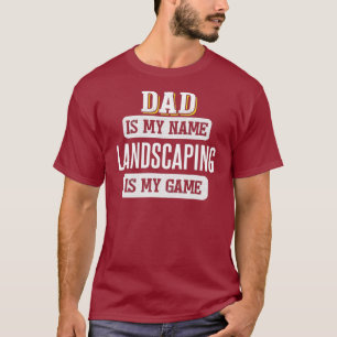 Funny Landscaping Geschenk für Vater Vatertag T-Shirt