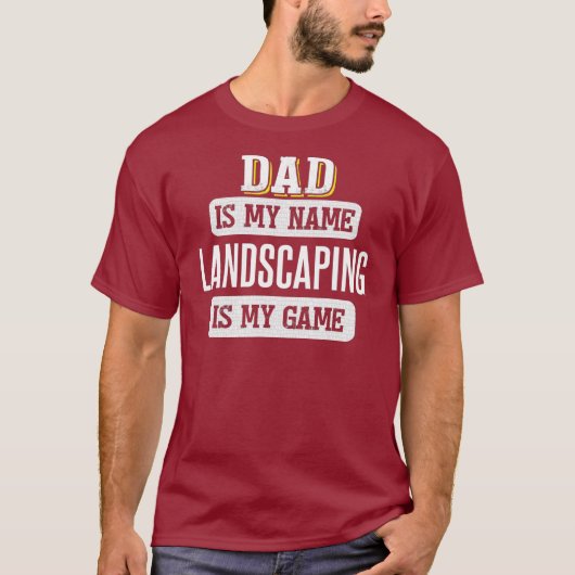Funny Landscaping Geschenk für Vater Vatertag T-Shirt (Vorderseite)