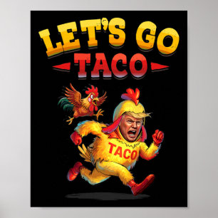 Funny Lasse Taco Funny Trump immer Hühner aus Poster