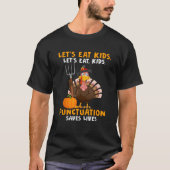 Funny Lass's Eat Kids Punctuation Rette Lives Turk T-Shirt (Vorderseite)