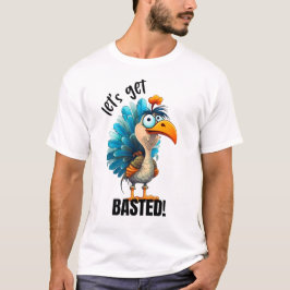 Funny Lass's Get Basted T-Shirt