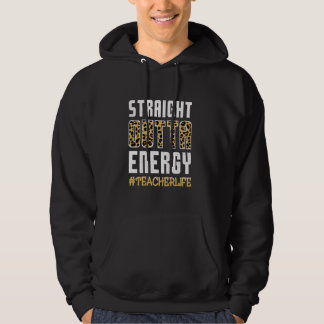 Funny Last Day School Straight Outta Energy Tea Hoodie