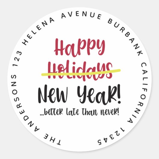 Funny Late Happy New Year Address Label Runder Aufkleber (Vorderseite)