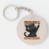 Funny late word Art Cat Schlüsselanhänger (Vorderseite)